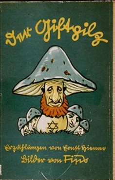 Cover of a German antisemitic children's book, Der Giftpilz (The Poisonous Mushroom), published in Germany by Der Stuermer-Verlag. [LCID: 4100a]