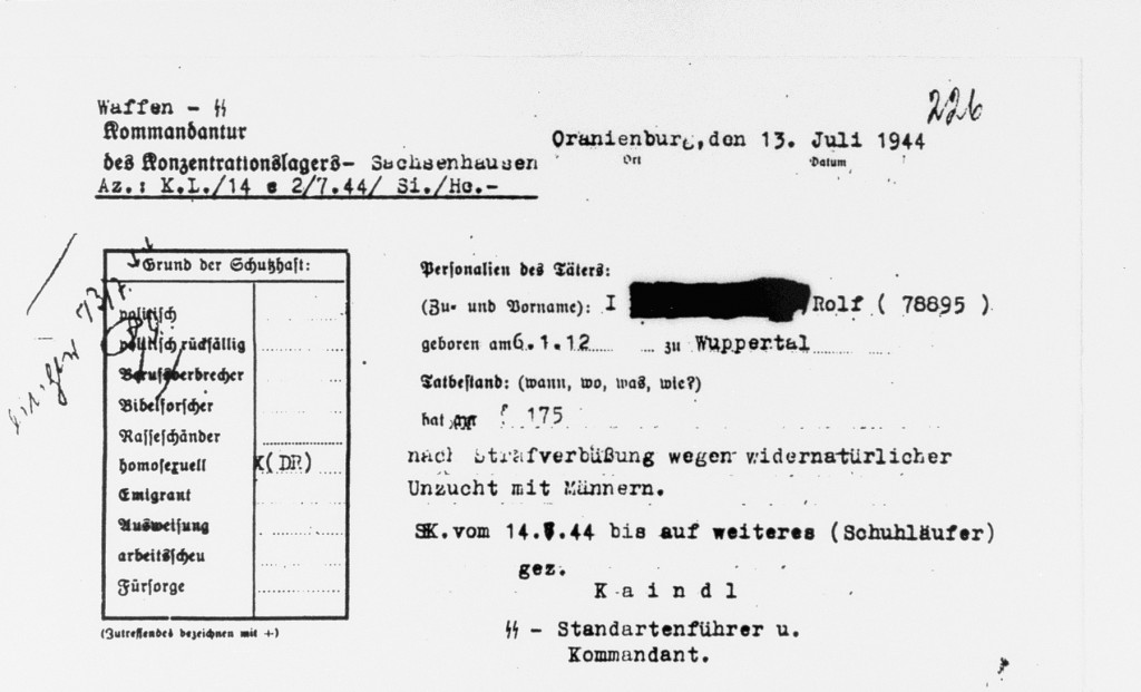 An official order incarcerating the accused in the Sachsenhausen concentration camp for the "offence" of homosexuality. Germany, July 1944. 
The Nazis posed as moral crusaders who wanted to stamp out what they labeled as the "vice" of homosexuality in order to help Germany win the racial struggle. They persecuted homosexuals as part of their so-called moral crusade to racially and culturally purify Germany. 