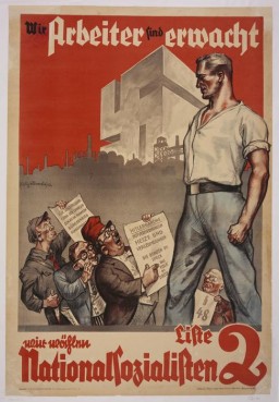 Affiche électorale ayant pour slogan : « Nous les ouvriers nous sommes réveillés : nous votons pour la liste nationale-socialiste no. 2. », 1932.