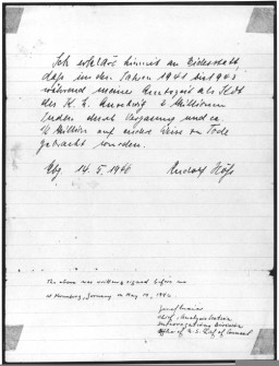 Depoimento assinado por Rudolf Hoess declarando que havia ocorrido o assassinato de judeus através de sufocamento por emissão de gás enquanto ele era o comandante do campo de extermínio de Auschwitz. O texto em alemão diz: "Eu declaro pelo presente e sob juramento que de 1941 a 1943, durante o período em que eu comandava o Campo de Concentração de Auschwitz, 2 milhões de judeus foram enviados para as câmaras de gás onde morreram envenenados e que 500.000 judeus foram mortos por outros métodos. Rudolf Hoess. 14 de maio de 1946".  A confissão também tem a assinatura de Josef Maier, oficial do gabinete do Chefe do Conselho dos Estados Unidos. O documento original está exposto no terceiro andar da Exposição Permanente no Museu Estadunidense Memorial do Holocausto.