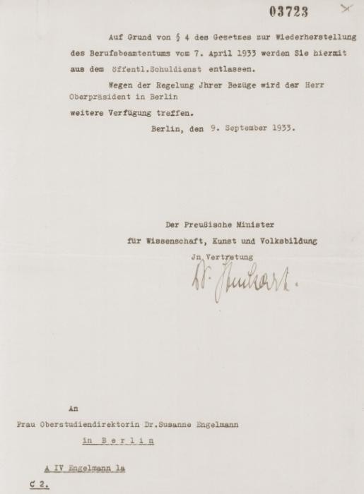 During the interwar period Dr. Susanne Engelmann served as the principal of a large public high school for girls in Berlin. This letter notified her of her dismissal, as a "non-Aryan," from her teaching position. The dismissal was in compliance with the Civil Service Law of April 7, 1933.
On April 7, the German government issued the Law for the Restoration of the Professional Civil Service (Gesetz zur Wiederherstellung des Berufsbeamtentums), which excluded Jews and political opponents from all civil service positions. 